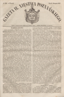 Gazeta W. Xięstwa Poznańskiego. 1847, № 202 (31 sierpnia)