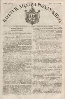Gazeta W. Xięstwa Poznańskiego. 1847, № 257 (3 listopada)