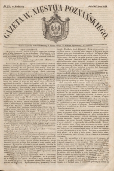 Gazeta W. Xięstwa Poznańskiego. 1848, № 175 (30 lipca)