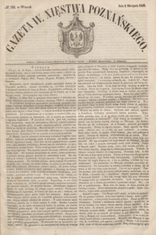 Gazeta W. Xięstwa Poznańskiego. 1848, № 182 (8 sierpnia)