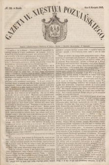 Gazeta W. Xięstwa Poznańskiego. 1848, № 183 (9 sierpnia)