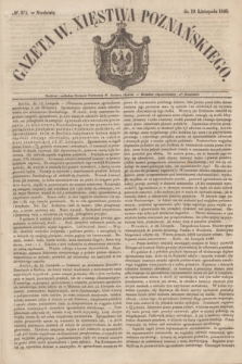 Gazeta W. Xięstwa Poznańskiego. 1848, № 271 (19 listopada)