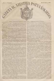 Gazeta W. Xięstwa Poznańskiego. 1849, № 47 (25 lutego)