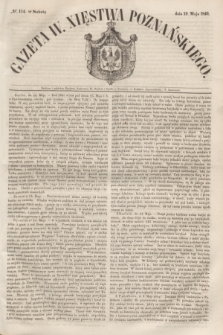 Gazeta W. Xięstwa Poznańskiego. 1849, № 114 (19 maja)