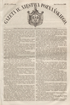 Gazeta W. Xięstwa Poznańskiego. 1849, № 127 (5 czerwca)