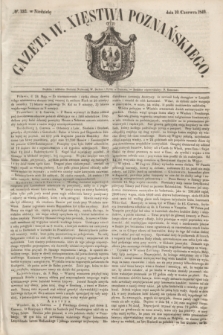 Gazeta W. Xięstwa Poznańskiego. 1849, № 132 (10 czerwca)