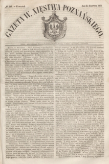 Gazeta W. Xięstwa Poznańskiego. 1849, № 141 (21 czerwca)