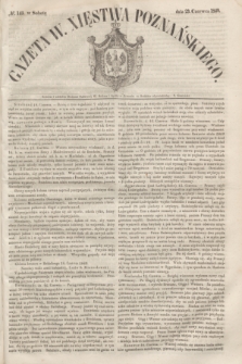 Gazeta W. Xięstwa Poznańskiego. 1849, № 143 (23 czerwca)