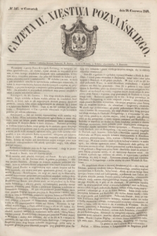 Gazeta W. Xięstwa Poznańskiego. 1849, № 147 (28 czerwca)