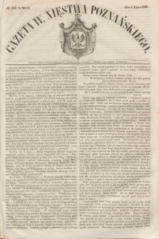 Gazeta W. Xięstwa Poznańskiego. 1849, № 152 (4 lipca)