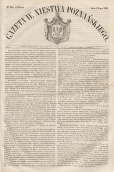 Gazeta W. Xięstwa Poznańskiego. 1849, № 154 (6 lipca)