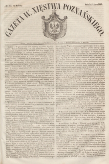Gazeta W. Xięstwa Poznańskiego. 1849, № 161 (14 lipca)