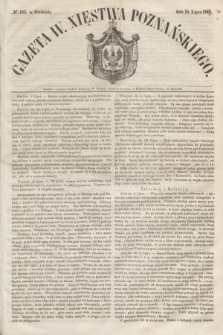 Gazeta W. Xięstwa Poznańskiego. 1849, № 162 (15 lipca)