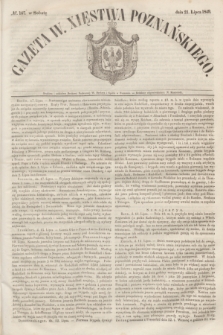 Gazeta W. Xięstwa Poznańskiego. 1849, № 167 (21 lipca)