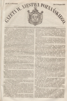 Gazeta W. Xięstwa Poznańskiego. 1849, № 177 (2 sierpnia)