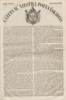Gazeta W. Xięstwa Poznańskiego. 1849, № 187 (14 sierpnia)