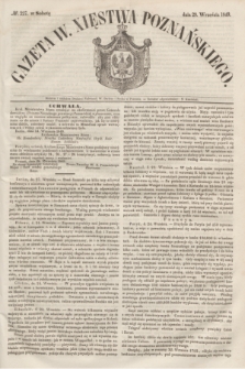 Gazeta W. Xięstwa Poznańskiego. 1849, № 227 (29 września)