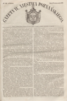 Gazeta W. Xięstwa Poznańskiego. 1849, № 233 (6 października)