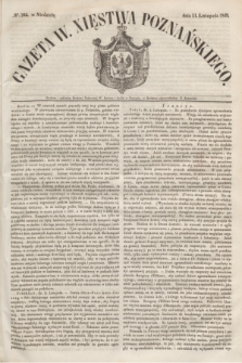 Gazeta W. Xięstwa Poznańskiego. 1849, № 264 (11 listopada)