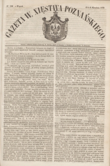Gazeta W. Xięstwa Poznańskiego. 1850, № 286 (6 grudnia)