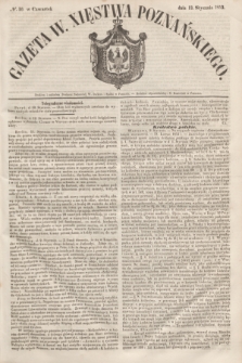 Gazeta W. Xięstwa Poznańskiego. 1853, № 10 (13 stycznia)