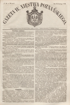 Gazeta W. Xięstwa Poznańskiego. 1853, № 38 (15 lutego)