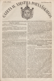 Gazeta W. Xięstwa Poznańskiego. 1853, № 81 (8 kwietnia)