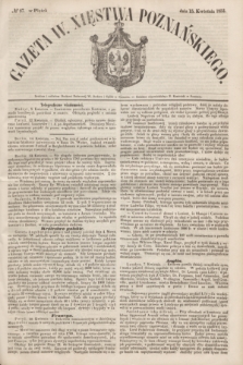 Gazeta W. Xięstwa Poznańskiego. 1853, № 87 (15 kwietnia)