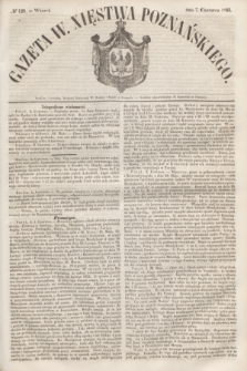 Gazeta W. Xięstwa Poznańskiego. 1853, № 129 (7 czerwca)