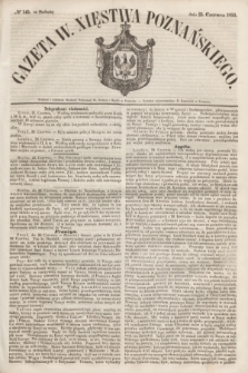 Gazeta W. Xięstwa Poznańskiego. 1853, № 145 (25 czerwca)