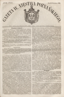 Gazeta W. Xięstwa Poznańskiego. 1853, № 148 (29 czerwca)