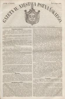 Gazeta W. Xięstwa Poznańskiego. 1853, № 152 (3 lipca)