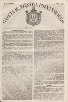 Gazeta W. Xięstwa Poznańskiego. 1853, № 157 (9 lipca)