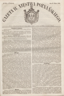 Gazeta W. Xięstwa Poznańskiego. 1853, № 176 (31 lipca)