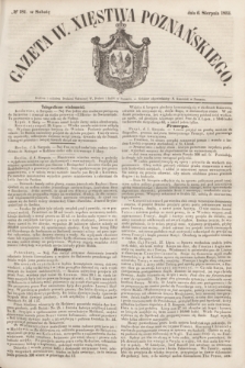 Gazeta W. Xięstwa Poznańskiego. 1853, № 181 (6 sierpnia)