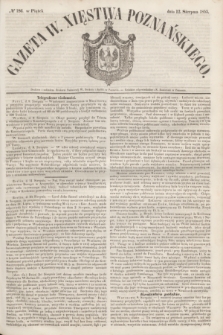 Gazeta W. Xięstwa Poznańskiego. 1853, № 186 (12 sierpnia)