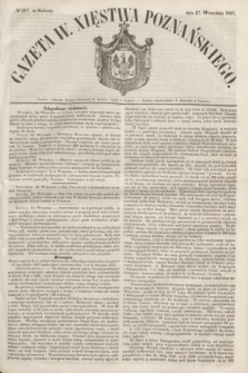 Gazeta W. Xięstwa Poznańskiego. 1853, № 217 (17 września)