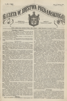 Gazeta W. Xięstwa Poznańskiego. 1858, nr 134 (11 czerwca)
