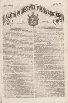 Gazeta W. Xięstwa Poznańskiego. 1862, nr 101 (1 maja)