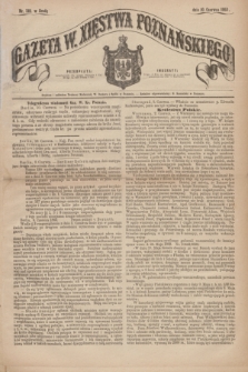 Gazeta W. Xięstwa Poznańskiego. 1863, nr 132 (10 czerwca)