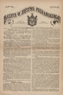 Gazeta W. Xięstwa Poznańskiego. 1863, nr 138 (17 czerwca)