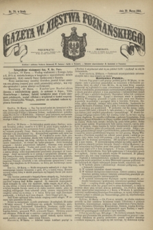 Gazeta W. Xięstwa Poznańskiego. 1864, nr 74 (30 marca)