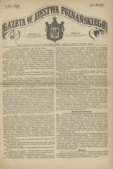 Gazeta W. Xięstwa Poznańskiego. 1864, nr 102 (3 maja)