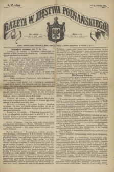 Gazeta W. Xięstwa Poznańskiego. 1864, nr 137 (15 czerwca)