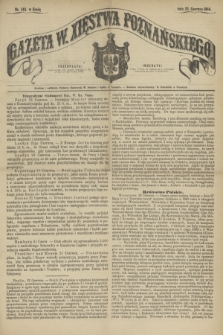 Gazeta W. Xięstwa Poznańskiego. 1864, nr 143 (22 czerwca)