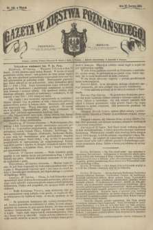 Gazeta W. Xięstwa Poznańskiego. 1864, nr 148 (28 czerwca)