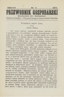 Przewodnik Gospodarski : dodatek do „Rolnika”. 1874, nr 4 (kwiecień) + wkładka