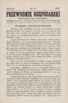 Przewodnik Gospodarski : dodatek do „Rolnika”. 1874, nr 8 (sierpień)