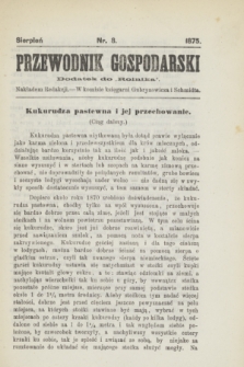 Przewodnik Gospodarski : dodatek do „Rolnika”. 1875, nr 8 (sierpień)