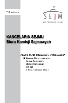 Pełny Zapis Przebiegu Posiedzenia Komisji Regulaminowej, Spraw Poselskich i Immunitetowych (nr 52) z dnia 13 grudnia 2017 r.